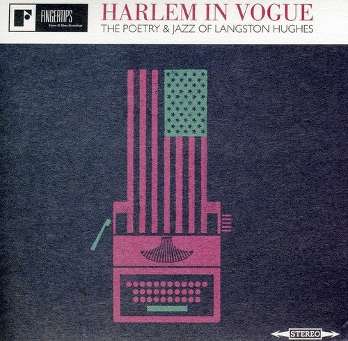 Langston Hughes - Harlem In Vogue, The Poetry and Jazz Of Langston Hughes