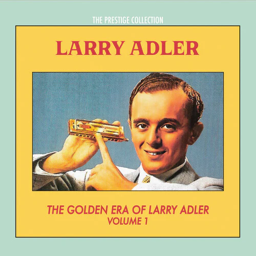 Larry Adler - The Golden Era of Larry Adler, Volume 1