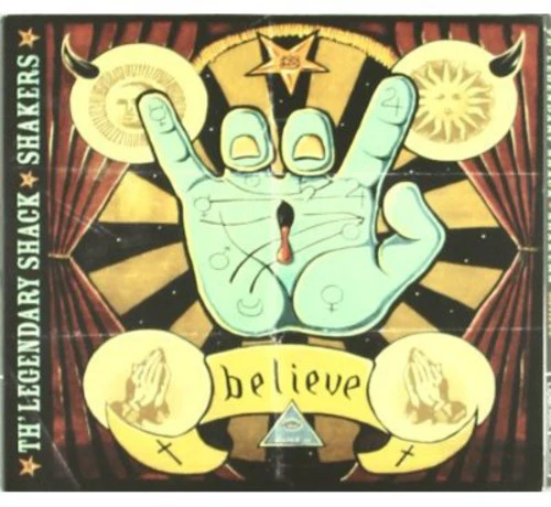 Legendary Shack Shakers - Believe