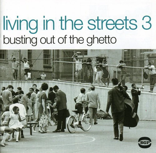 Living in the Streets 3: Busting Out of the Ghetto - Living in 3: Busting Out of Ghetto