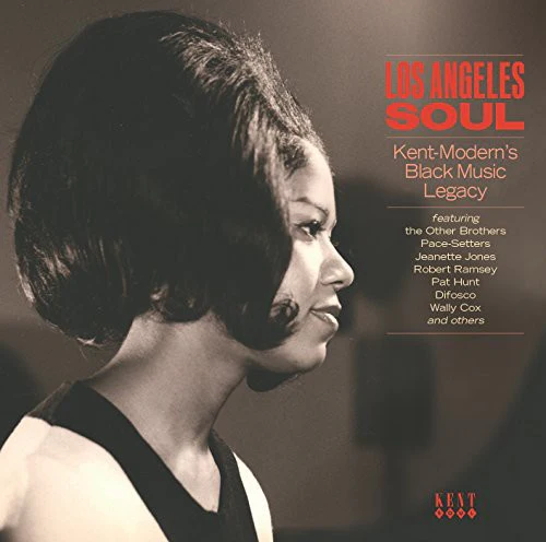 Los Angeles Soul: Kent-Modern's Black/ Various - Los Angeles Soul: Kent-Modern's Black Music