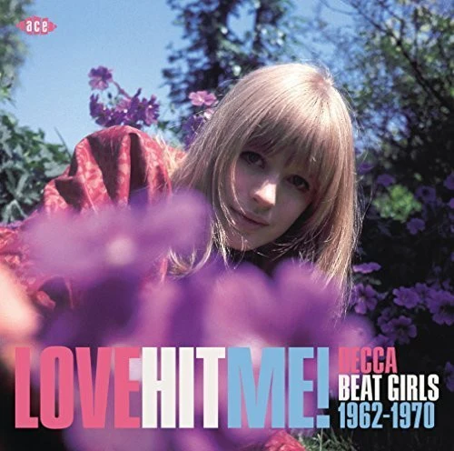 Love Hit Me! Decca Beat Girls Various - Love Hit Me! Decca Beat Girls / Various