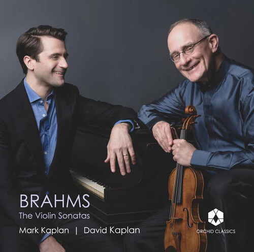 Mark Kaplan / David Kaplan - Brahms: The Violin Sonatas