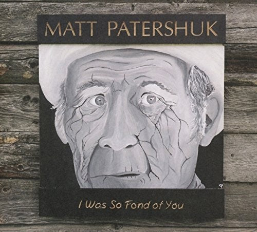 Matt Patershuk - I Was So Fond of You - Image 2