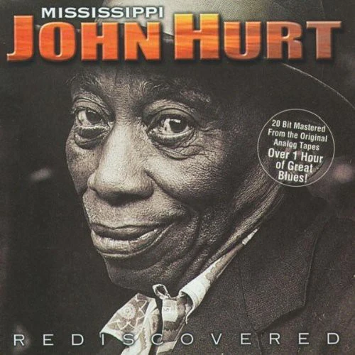 Mississippi Hurt John - Rediscovered