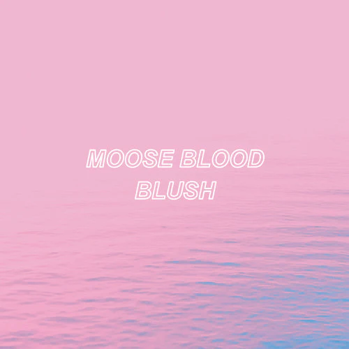 Moose Blood - Blush - Image 2