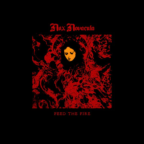 Nox Novacula - Feed The Fire