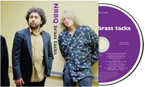 Nrbq - Brass Tacks (10th Anniversary Edition)