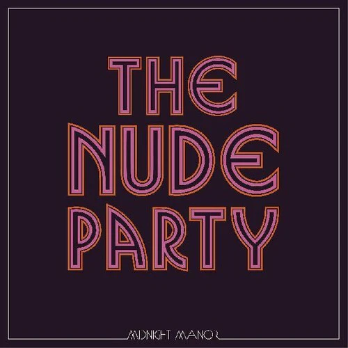 Nude Party - Midnight Manor