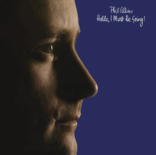 Phil Collins - Hello, I Must Be Going!