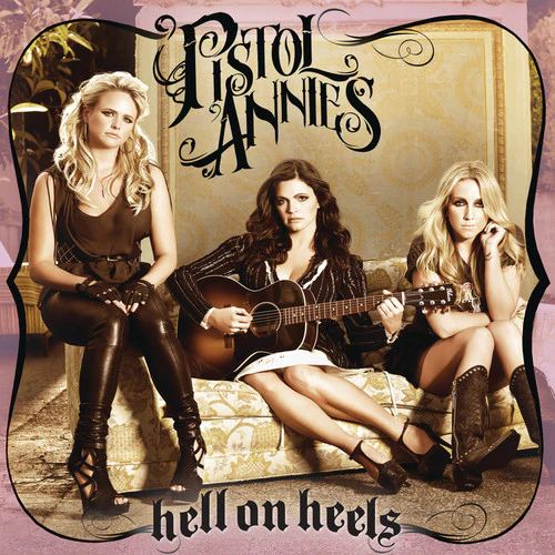 Pistol Annies - Hell on Heels - Image 2