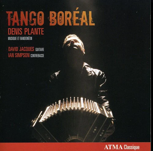 Plante/ Jacques/ Simpson - Tango Boreal: Music for Bandonean