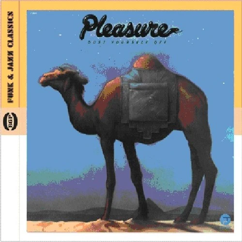 Pleasure - Dust Yourself Off