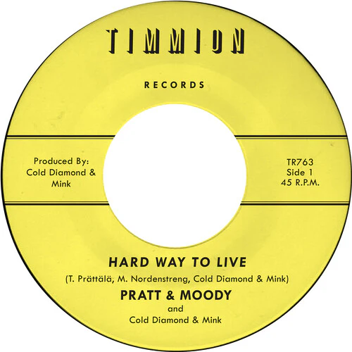 Pratt & Moody/ Cold Diamond & Mink - Hard Way to Live/You Bring Me Joy