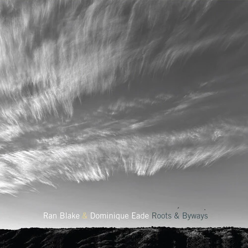 Ran Blake / Dominique Eade - Roots and Byways