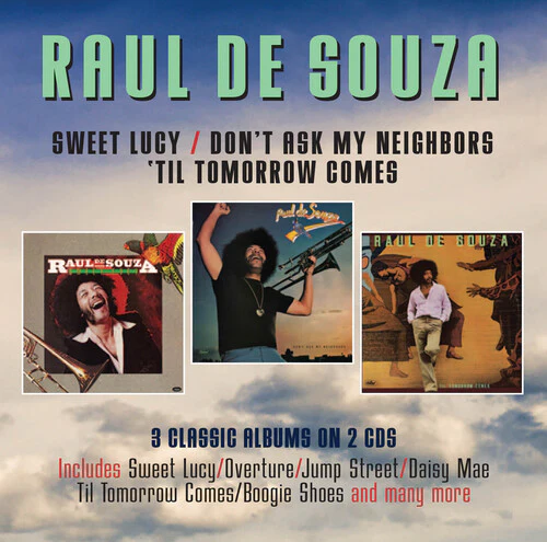 Raul Souza - Sweet Lucy / Don't Ask My Neighbours / 'til Tomorrow Comes