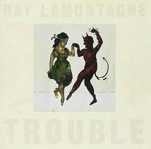 Ray Lamontagne - Trouble