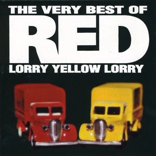 Red Lorry Yellow Lorry - The Very Best Of Red Lorry Yellow Lorry