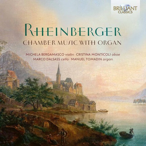 Rheinberger/ Bergamasco/ Dalsass - Chamber Music with Organ