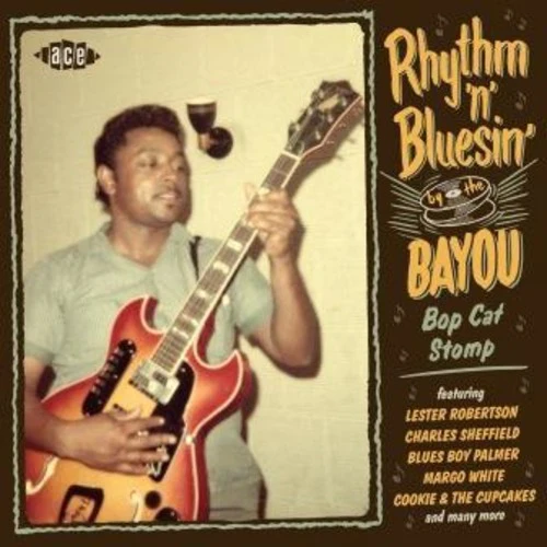 Rhythm N Bluesin by the Bayou: Bop Cat Stomp/ Var - Rhythm N Bluesin By The Bayou: Bop Cat Stomp / Various