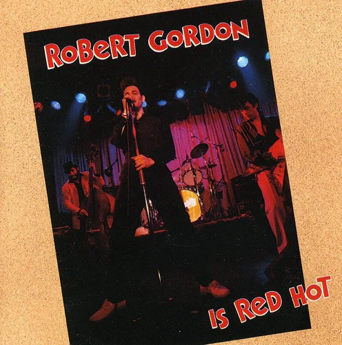 Robert Gordon - Is Red Hot