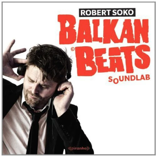 Robert Soko - Balkanbeats Soundlab - Image 2