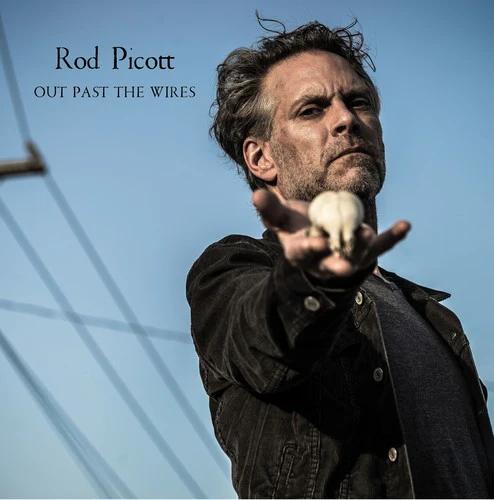 Rod Picott - Out Past The Wires - Image 2