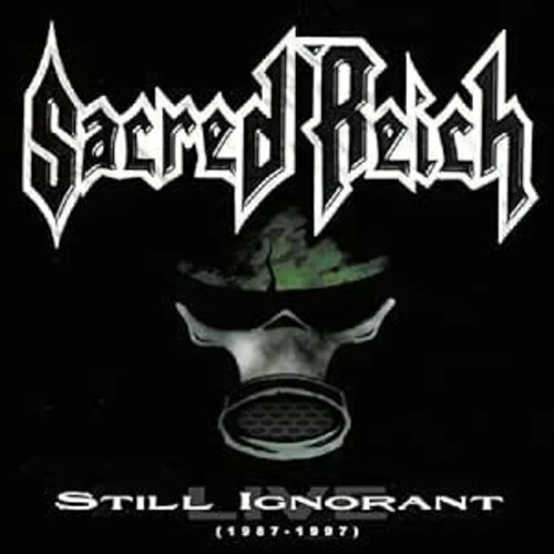 Sacred Reich - Still Ignorant: Live 1987-1997