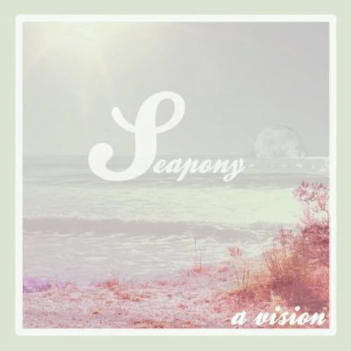 Seapony - A Vision - Image 2