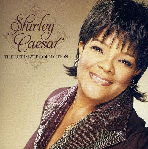 Shirley Caesar - The Ultimate Collection