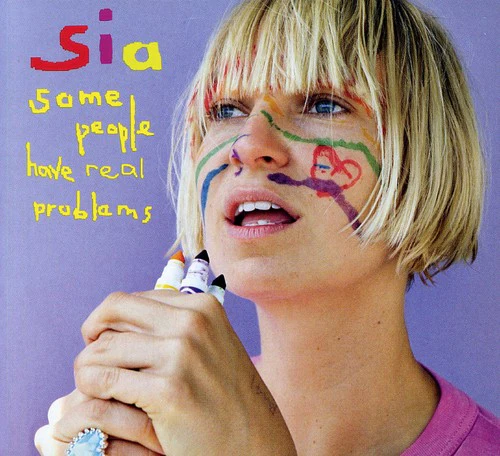 Sia - Some People Have Real Problems - Image 2