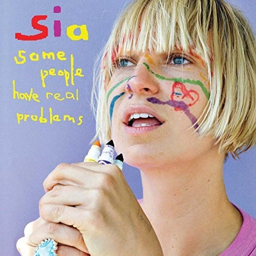 Sia - Some People Have Real Problems - Image 3