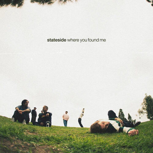 Stateside - Where You Found Me