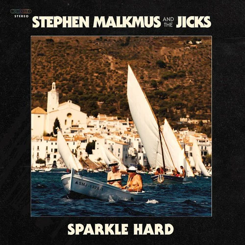Stephen Malkmus & Jicks - Sparkle Hard