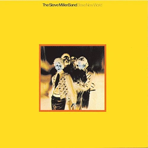 Steve Miller - Brave New World
