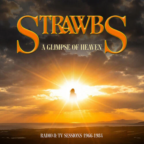 Strawbs - Glimpse Of Heaven Radio & TV Sessions 1966-1984