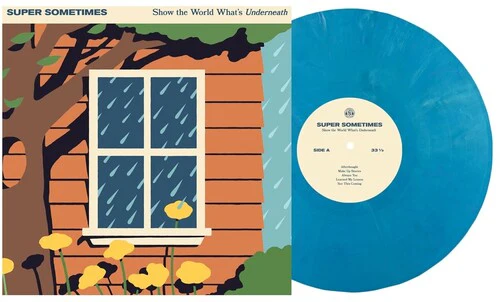 Super Sometimes - Show The World Whats Underneath  //9Eco Blue)