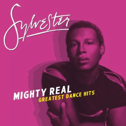 Sylvester - Mighty Real: Greatest Dance Hits