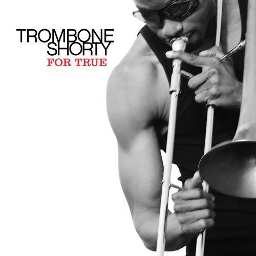 Trombone Shorty - For True - Image 2
