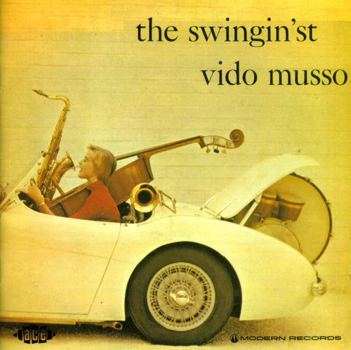 Vido Musso - The Swingin'st