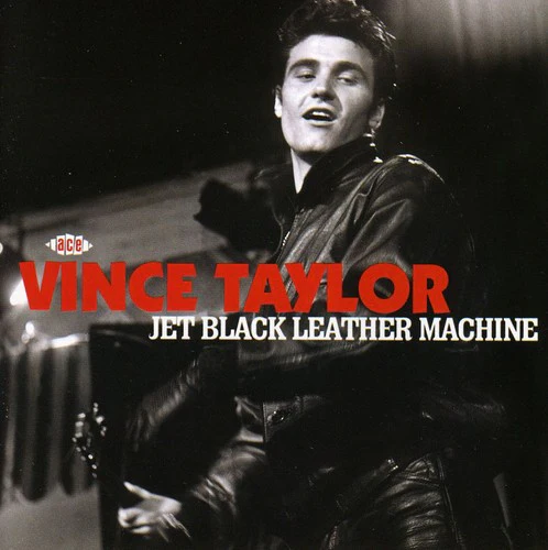Vince Taylor - Jet Black Leather Machine