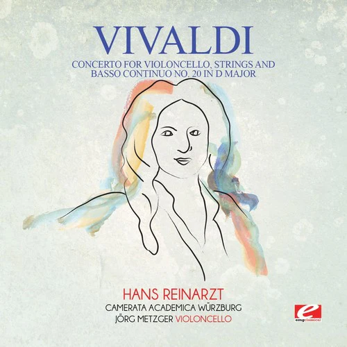 Vivaldi - Vivaldi: Concerto for Violoncello, Strings and Basso Continuo No. 20in D Major, RV 404