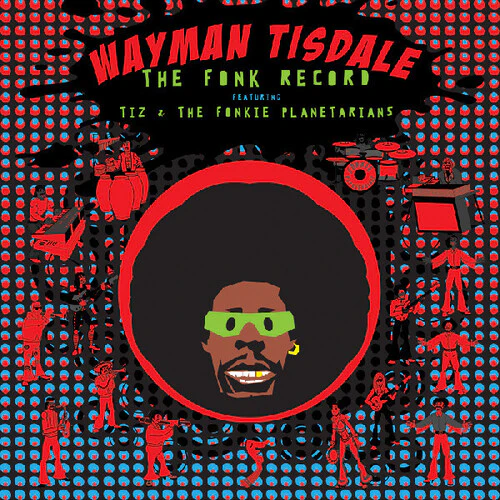 Wayman Tisdale - The Fonk Record: Featuring Tiz and The Fonkie Planetarians